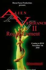 Watch Alien Vengeance II Rogue Element 0123movies