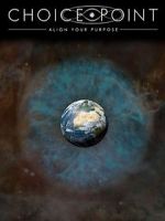 Watch Choice Point: Align Your Purpose 0123movies