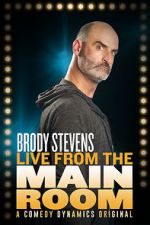 Watch Brody Stevens: Live from the Main Room (TV Special 2017) 0123movies