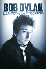 Watch Bob Dylan: Leader of the Free World 0123movies