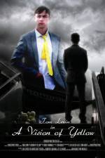 Watch A Vision of Yellow 0123movies