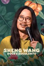 Watch Sheng Wang: Sweet and Juicy 0123movies