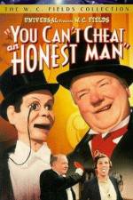 Watch You Can't Cheat an Honest Man 0123movies