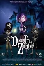 Watch Daddy Im a Zombie 0123movies