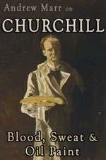 Watch Andrew Marr on Churchill: Blood, Sweat and Oil Paint 0123movies