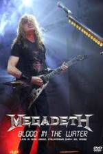 Watch Megadeth Blood in the Water Live in San Diego 0123movies