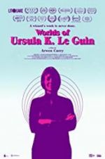 Watch Worlds of Ursula K. Le Guin 0123movies