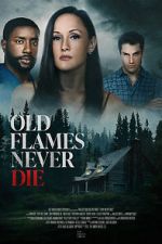 Watch Old Flames Never Die 0123movies