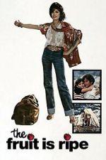 Watch The Fruit Is Ripe 0123movies
