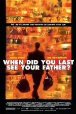 Watch And When Did You Last See Your Father? 0123movies