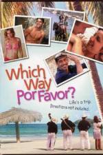 Watch Which Way Por Favor 0123movies