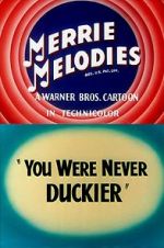 Watch You Were Never Duckier (Short 1948) 0123movies