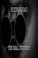 Watch National Geographic: Flying Squad The Real Sweeney 0123movies