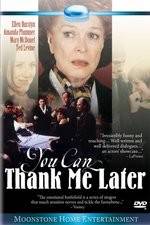 Watch You Can Thank Me Later 0123movies