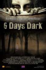 Watch 6 Days Dark 0123movies