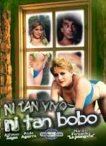 Watch Ni tan bobo, ni tan vivo 0123movies