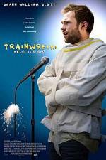 Watch Trainwreck: My Life as an Idoit 0123movies