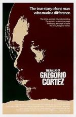 Watch The Ballad of Gregorio Cortez 0123movies