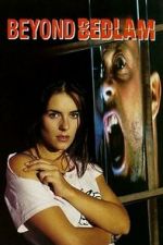 Watch Beyond Bedlam 0123movies