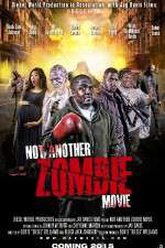 Watch Not Another Zombie Movie....About the Living Dead 0123movies
