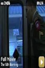 Watch The 14th Morning 0123movies