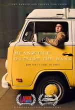Watch Meanwhile Outside the Bank (Short 2020) 0123movies