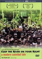 Watch Keep the River on Your Right: A Modern Cannibal Tale 0123movies