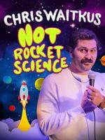 Watch Chris Waitkus: Not Rocket Science (TV Special 2023) 0123movies