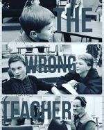 Watch The Wrong Teacher 0123movies