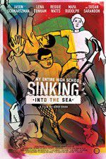 Watch My Entire High School Sinking Into the Sea 0123movies