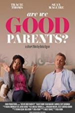 Watch Are We Good Parents? 0123movies