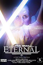 Watch Eternal: A Star Wars Fan Film 0123movies