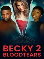 Watch Becky II: Bloodtears 0123movies