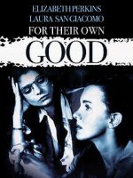 Watch For Their Own Good 0123movies