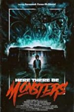Watch Here There Be Monsters 0123movies