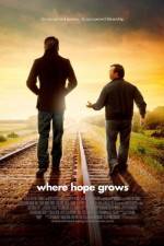 Watch Where Hope Grows 0123movies