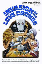 Watch Invasion of the Love Drones 0123movies