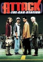 Watch Attack the Gas Station! 0123movies