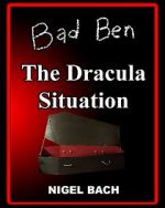 Watch Bad Ben 13: The Dracula Situation 0123movies