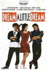 Watch Dream a Little Dream 0123movies