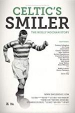 Watch Celtic\'s Smiler: The Neilly Mochan Story 0123movies