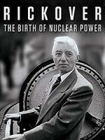 Watch Rickover: The Birth of Nuclear Power 0123movies