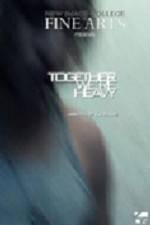 Watch Together Were Heavy 0123movies