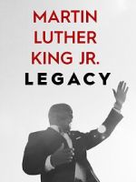 Watch Martin Luther King Jr. Legacy 0123movies