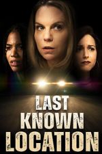 Watch Last Known Location 0123movies