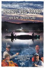 Watch Mississippi Speed Record: An Epic Adventure 0123movies