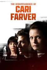 Watch The Disappearance of Cari Farver 0123movies