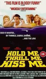 Watch Hold Me Thrill Me Kiss Me 0123movies