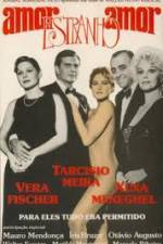 Watch Amor Estranho Amor 0123movies