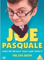 Watch Joe Pasquale: Does He Really Talk Like That? The Live Show 0123movies
